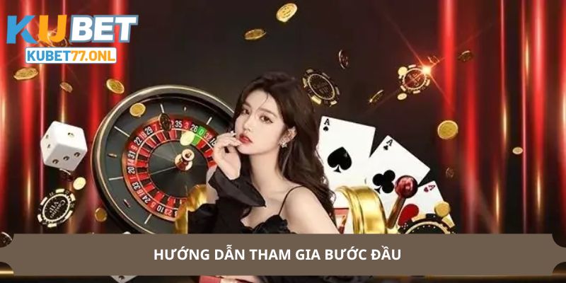 Hướng dẫn tham gia bước đầu